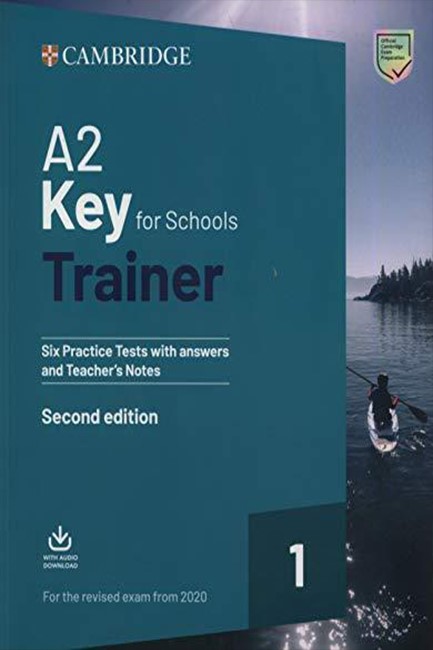 CAMBRIDGE KEY FOR SCHOOLS 1 A2 TRAINER (+ DOWNLOADABLE AUDIO) W/A (FOR REVISED EXAMS FROM 2020)