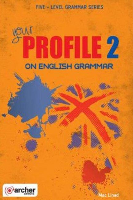 YOUR PROFILE ON ENGLISH GRAMMAR 2 SB