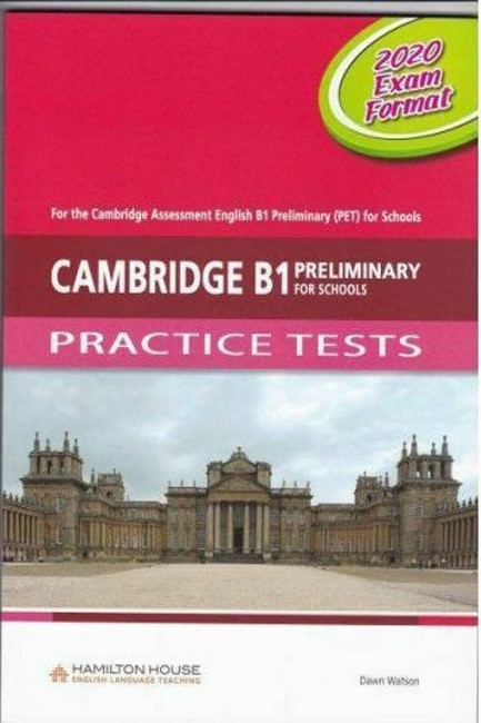 CAMBRIDGE B1 PRELIMINARY (PET) FOR SCHOOLS PRACTICE TETSTS TCHR'S 2020 EXAM FORMAT