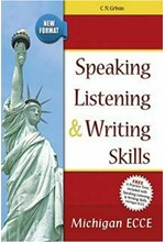 SPEAKING LISTENING & WRITING SKILLS MICHIGAN ECCE SB (+ 6 PRACTICE TESTS) NEW FORMAT 2021