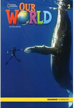 OUR WORLD 2 GRAMMAR WORKBOOK - BRE 2ND ED