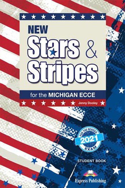 NEW STARS & STRIPES MICHIGAN ECCE 2021 EXAM SB (+ DIGIBOOK APP.)