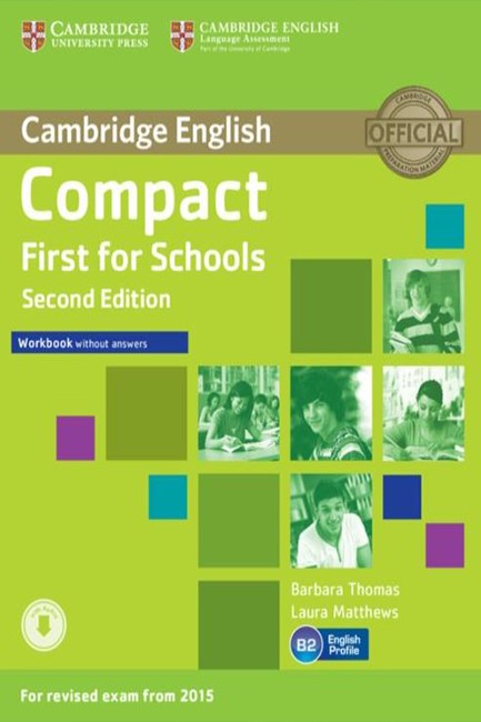 COMPACT FIRST FOR SCHOOLS WB ( + ON LINE AUDIO) 2ND ED