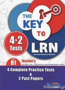 THE KEY TO LRN B1 4 COMPLETE PR. TESTS & 2 PAST PAPERS TCHR'S