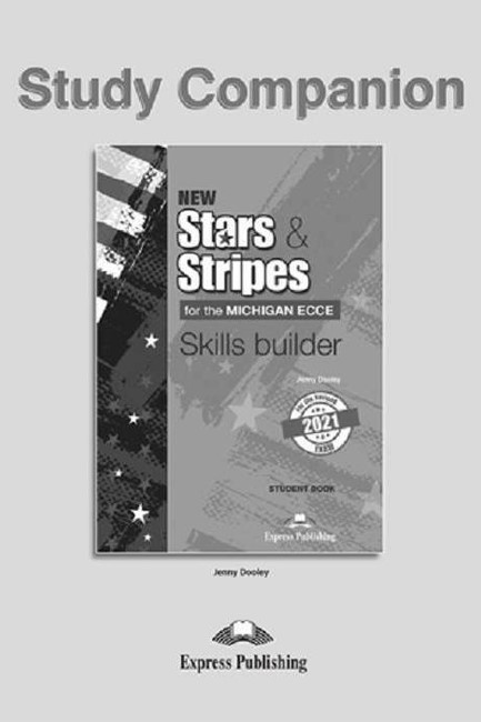 NEW STARS & STRIPES MICHIGAN ECCE 2021 EXAM SKILLS BUILDER STUDY COMPANION