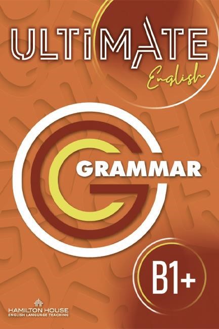 ULTIMATE ENGLISH B1+ GRAMMAR INTERNATIONAL EDITION