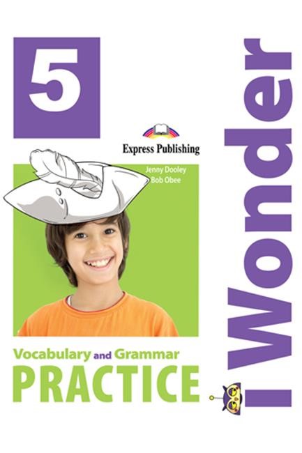 IWONDER 5 VOCABULARY & GRAMMAR PRACTICE