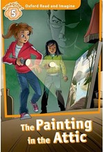 OXFORD READ & IMAGINE 5: THE PAINTING IN THE ATTIC PB