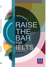 RAISE THE BAR FOR IELTS SB -SCORE BAND 7+