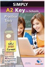 SIMPLY A2 KEY FOR SCHOOLS PRACTICE TESTS SELF STUDY EDITION NEW 2020 FORMAT