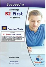 SUCCEED IN CAMBRIDGE B2 FIRST FOR SCHOOLS 10 PRACTICE TESTS SB