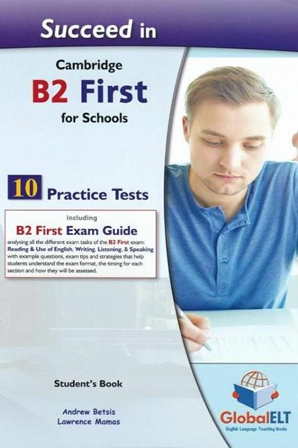 SUCCEED IN CAMBRIDGE B2 FIRST FOR SCHOOLS 10 PRACTICE TESTS SB