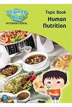 SCIENCE BUG INTERNATIONAL YEAR 4: HUMAN NUTRITION