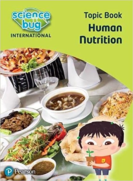 SCIENCE BUG INTERNATIONAL YEAR 4: HUMAN NUTRITION