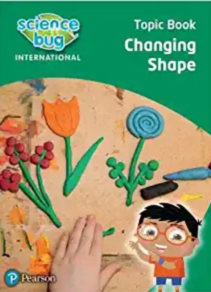 SCIENCE BUG INTERNATIONAL YEAR 2: CHANGING SHAPE