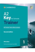 CAMBRIDGE KEY FOR SCHOOLS 1 A2 TRAINER (+ DOWNLOADABLE AUDIO + EBOOK) WO/A