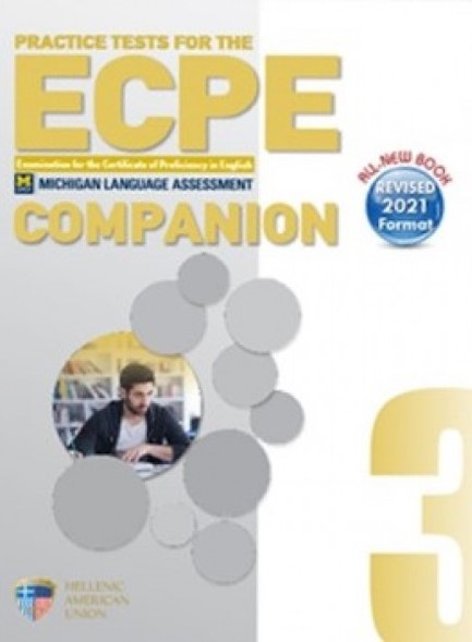 PRACTICE TESTS 3 ECPE COMPANION REVISED 2021 FORMAT