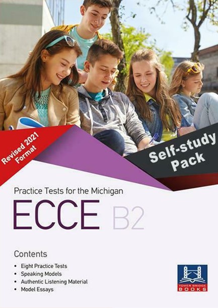 PRACTICE TESTS FOR THE MICHIGAN ECCE B2 REVISED 2021 FORMAT SELF STUDY PACK