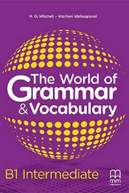 THE WORLD OF GRAMMAR & VOCABULARY B1