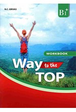 WAY TO THE TOP B1+ WORKBOOK & COMPANION