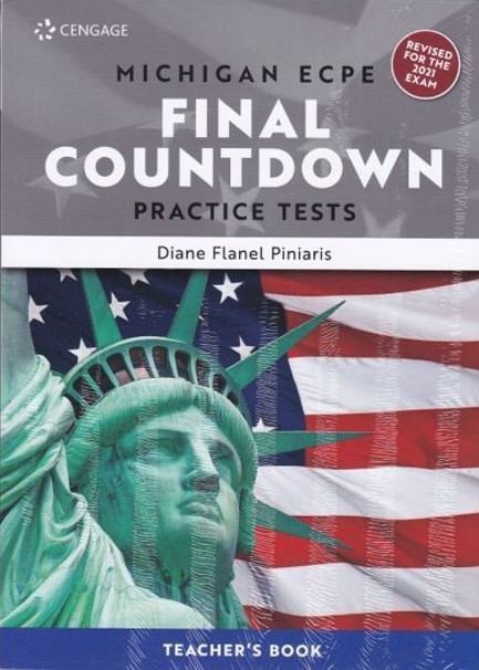 MICHIGAN PROFICIENCY FINAL COUNTDOWN PRACTICE TESTS ECPE TCHR'S (+ GLOSSARY) REVISED EDITION 2021