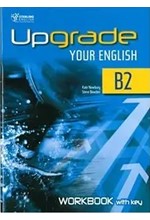 UPGRADE YOUR ENGLISH B2 WB WITH KEY