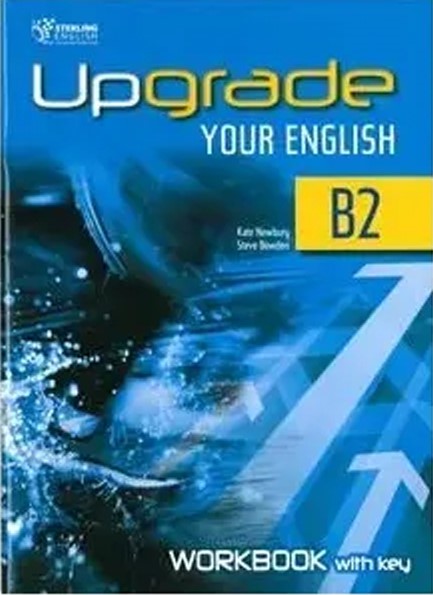 UPGRADE YOUR ENGLISH B2 WB WITH KEY