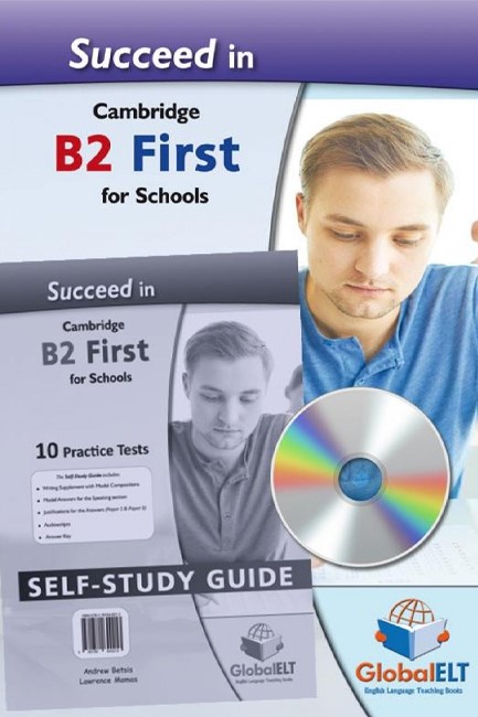 SUCCEED IN CAMBRIDGE B2 FIRST FOR SCHOOLS SELF STUDY EDITION 10 PRACTICE TESTS