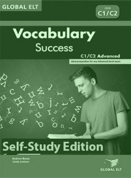 VOCABULARY SUCCESS C1-C2 ADVANCED SELF STUDY EDITION