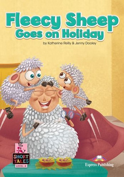 SHORT TALES LEVEL 4 - FLEECY SHEEP GOES ON HOLIDAY SB (+DIGIBOOKS APP)