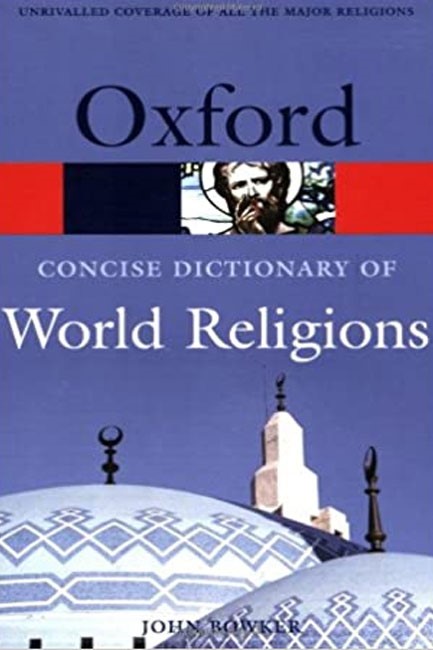 OXFORD CONCISE DICTIONARY OF WORLD RELIGIONS PB