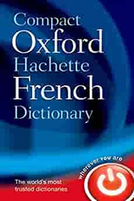 OXFORD COMPACT HACHETTE FRENCH DICTIONARY PB