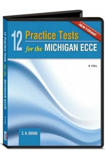 12 PRACTICE TESTS FOR THE MICHIGAN ECCE CD CLASS (6) NEW FORMAT 2021