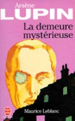 ARSENE LUPIN-LA DEMEURE MYSTERIEUSE