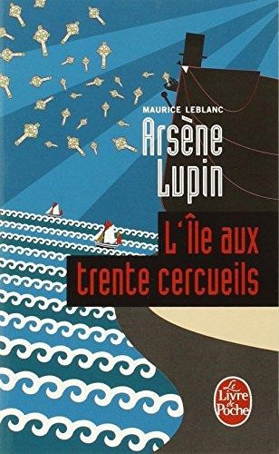 ARSENE LUPIN-L'ILE TRENTE CERCUEILS