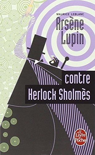 ARSENE LUPIN CONTRE SHERLOCK SHOLMES