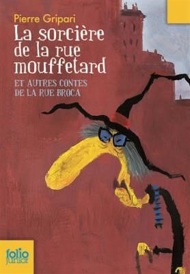 LA SORCIERE DE LA RUE MOUFFETARD ET AUTRES CONTES DE LA RUE BROCA