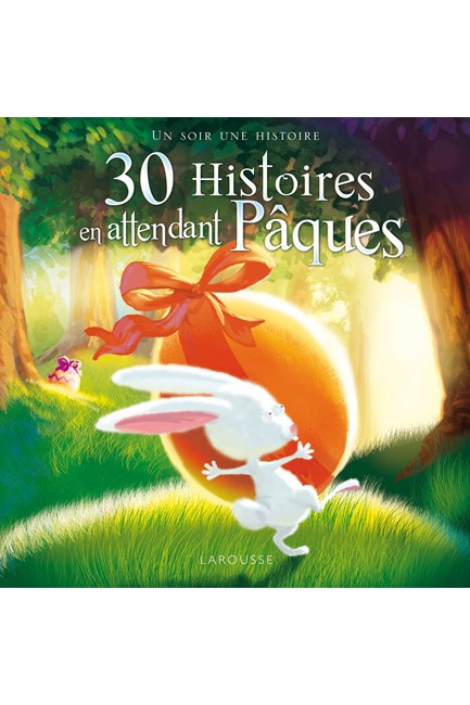 30 HISTOIRES EN ATTENDANT PAQUES