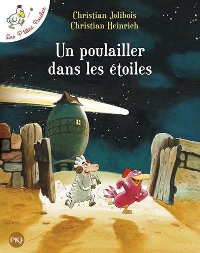 LES P'TITES POULES - UN POULAILLER DANS LES ETOILES