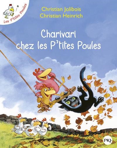 LES P'TITES POULES - CHARIVARI CHEZ LES P'TITES POULES