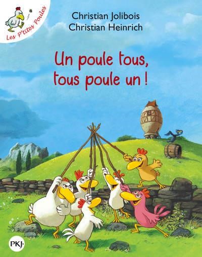 LES P'TITES POULES - UN POULE TOUS, TOUS POULE UN !