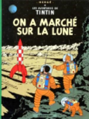 LES AVENTURES DE TINTIN -ON A MARCHE SUR LA LUNE