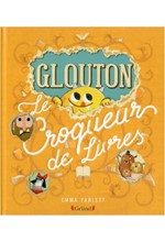 GLOUTON, LE CROQUEUR DE LIVRES