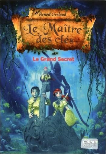 LE MAITRE DES CLES 3-LE GRAND SECRET