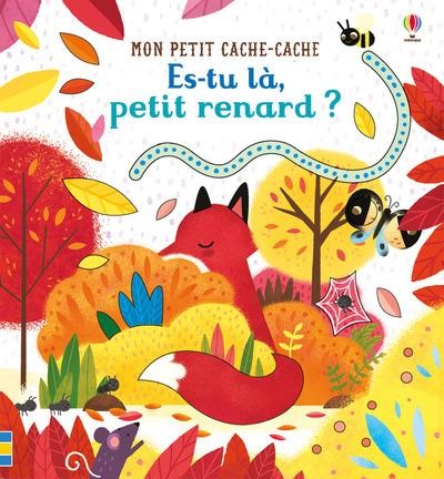 ES-TU LA, PETIT RENARD ? - MON PETIT CACHE-CACHE