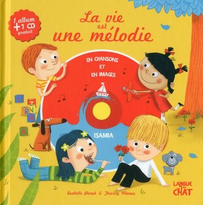 LA VIE EST UNE MELODIE (LIVRE + CD)