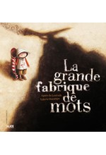 LA GRANDE FABRIQUE DE MOTS