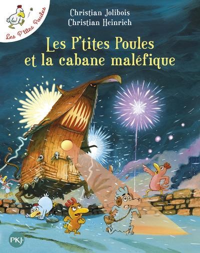 LES P'TITES POULES ET LA CABANE MALEFIQUE