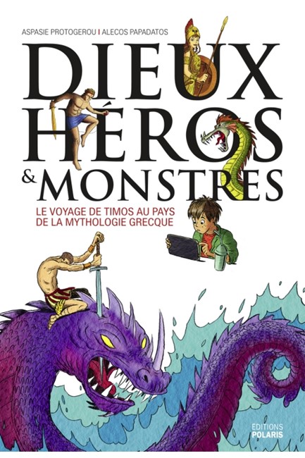 DIEUΧ HEROS AND MONSTRES-LE VOYAGE DE ΤIMΟS AU PAYS DE LA MYTHOLOGIE GRECQUE