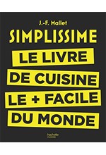 SIMPLISSIME: LE LIVRE DE CUISINE LE + FACILE DU MONDE